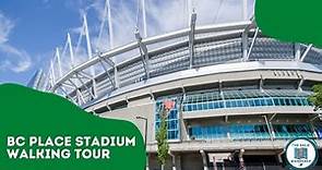 BC Place Stadium Walking Tour | Vancouver, BC, Canada | August, 2021