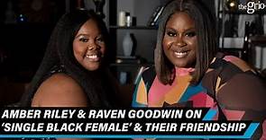 Amber Riley & Raven Goodwin on 'Single Black Female' & Friendship