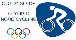 Quick Guide to Olympic Road Cycling