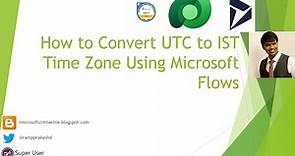 Convert UTC to IST Time Zone Using Microsoft Flow