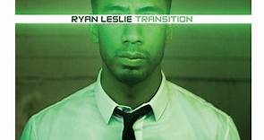 Ryan Leslie - Transition