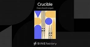 SINEfactory: Crucible—free church organ (audio demo)