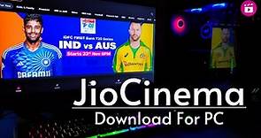 Jio Cinema Download for PC Windows 11/10 | 2023