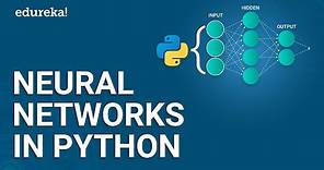 Neural Network Python | How to make a Neural Network in Python | Python Tutorial | Edureka