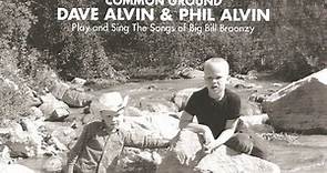 Dave Alvin, Phil Alvin - Common Ground - Dave Alvin & Phil Alvin Play And Sing The Songs Of Big Bill Broonzy