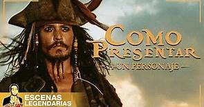 ESCENAS LEGENDARIAS – LA PRESENTACIÓN DE JACK SPARROW (Piratas del Caribe)