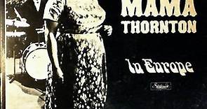 Big Mama Thornton - In Europe