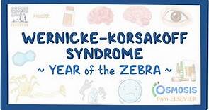 Wernicke Korsakoff Syndrome (Year of the Zebra)