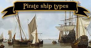 An Overview of Pirate Ship Types (1630-1730)