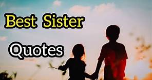 20 Best Sister Quotes//little Sister Quotes In English