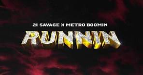 21 Savage x Metro Boomin - Runnin (Official Audio)