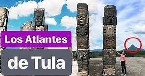 Impresionantes Atlantes de Tula | Gigantes guerreros prehispánicos