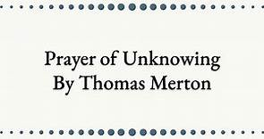 Prayer of Unknowing by Thomas Merton | The Catholic Lady | Prayer of Trust