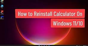 How to Reinstall Calculator Windows 11/10