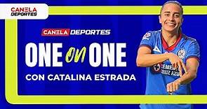 CATALINA ESTRADA, Cruz Azul la hizo PROFESIONAL y ahora busca equipo | One on One - Canela Deportes