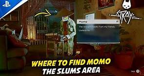 STRAY - PS5 | The Slums - Where To Find Momo
