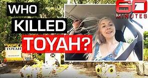 Murder in paradise: global hunt for answers in killing of Toyah Cordingley | 60 Minutes Australia