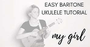 Easy Baritone Ukulele Tutorial (No Barre Chords Needed) // “My Girl”