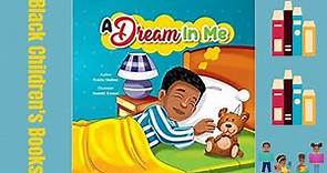 Black Children's Books (Read Aloud) | A Dream In Me by Nekita Shelton