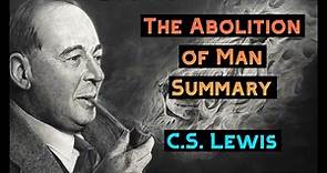 C.S. Lewis : The Abolition of Man Summary