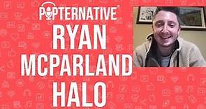 Ryan McParland talks about Halo on Paramount+ and much more!