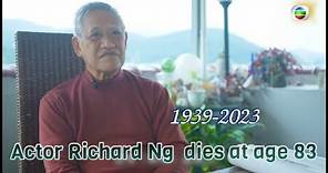 TVB News | 10 Apr 2023 | Actor Richard Ng dies at age 83