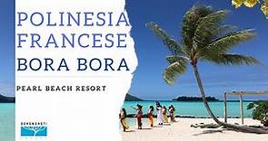 Polinesia Francese - Bora Bora - Pearl Beach Resort