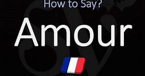 How to Say ‘LOVE’ in French? How to Pronounce Amour?