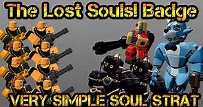 The Lost Souls! Badge | VERY SIMPLE SOUL STRAT | Roblox Tower Defense Simulator