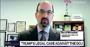 David Weinstein on Trump's Legal Battle Against DOJ