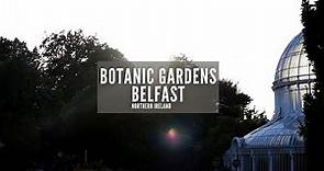 Botanic Gardens Belfast | Botanic Gardens | Belfast | Northern Ireland | Belfast Attractions