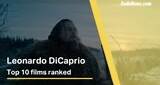 Leonardo DiCaprio movies ranked – from worst to best