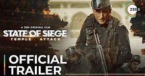 State of Siege: Temple Attack | Official Trailer | A ZEE5 Original Film | Premieres July 9 On ZEE5