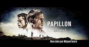 Papillon, de Henri Charriere - Ep 08/18