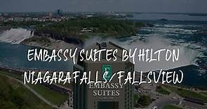 Embassy Suites by Hilton Niagara Falls/ Fallsview Review - Niagara Falls , Canada