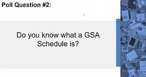 Getting on the GSA Schedule: What You Need To Know - Presented by GSA OSDBU - May 11, 2021