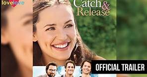 Full Trailer | Catch and Release | Love Love