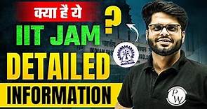 What Is IIT JAM? | Full Information On IIT-JAM | Detailed Explanation