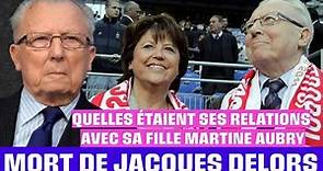 Mort de Jacques Delors : Quelles étaient ses relations avec sa fille Martine Aubry