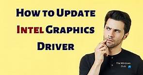 How to Update Intel Graphics Driver in Windows 11/10