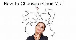 Chair Mat 101: How to Choose the Right Chair Mat