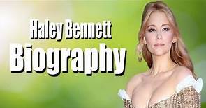 Haley Bennett Full Biography | Haley Bennett Lifestyle & More | THE STARS