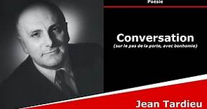 Conversation - Poésie - Jean Tardieu