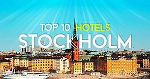 The Top 10 BEST Hotels in Stockholm, Sweden (2023)