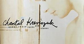 Chantal Kreviazuk - Under These Rocks And Stones