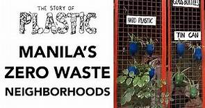 The Story of Plastic: Manila's Zero Waste Neighborhoods