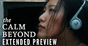 THE CALM BEYOND - Extended Preview | Now on Digital