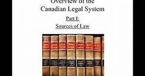 Overview of the Canadian Legal System Pt 1