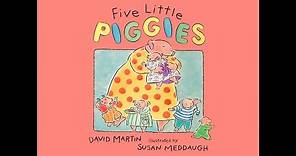 Five Little Piggies by David Martin. Grandma Annii's Story Time