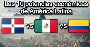 Las 10 POTENCIAS económicas más grandes de Latinoamérica